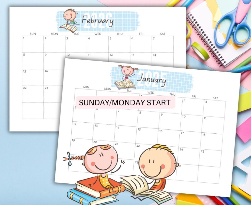 2026 Calendar For Kids - monthly planner , Sunday or Monday start calendar