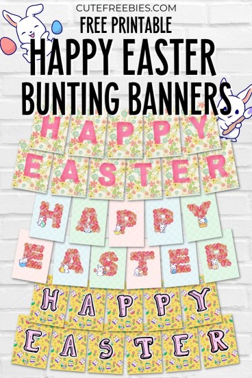 3 Free Printable Easter Bunting Banners - cute DIY Happy Easter banner #easteregghunt #freeprintable #cutefreebiesforyou