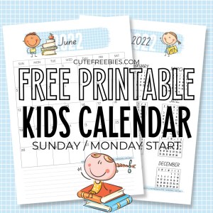 2022 2023 Calendar For Kids - Free Printable Cute Calendar For School Children #cutefreebiesforyou #backtoschool