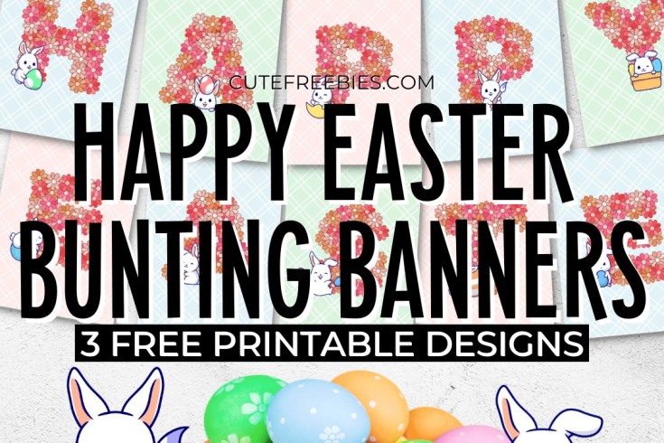 3 Free Printable Easter Bunting Banners - DIY Happy Easter banner #easteregghunt #freeprintable #cutefreebiesforyou