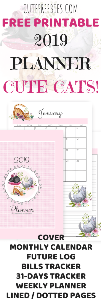 FREE Cute Cats Planner For 2019! Get your free printable planner with 2019 monthly calendar, future log, weekly planner, trackers and planner templates. Download now! #freeprintable #printableplanner #cutefreebies